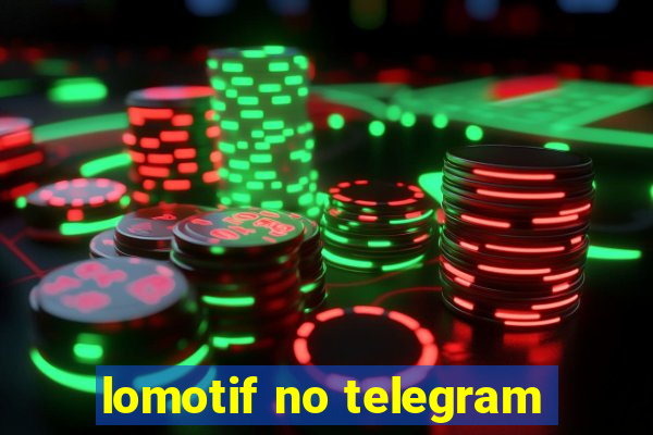 lomotif no telegram